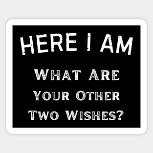 Center of Attention - Your Wish is My Command! Humorous Self-Love Magnet